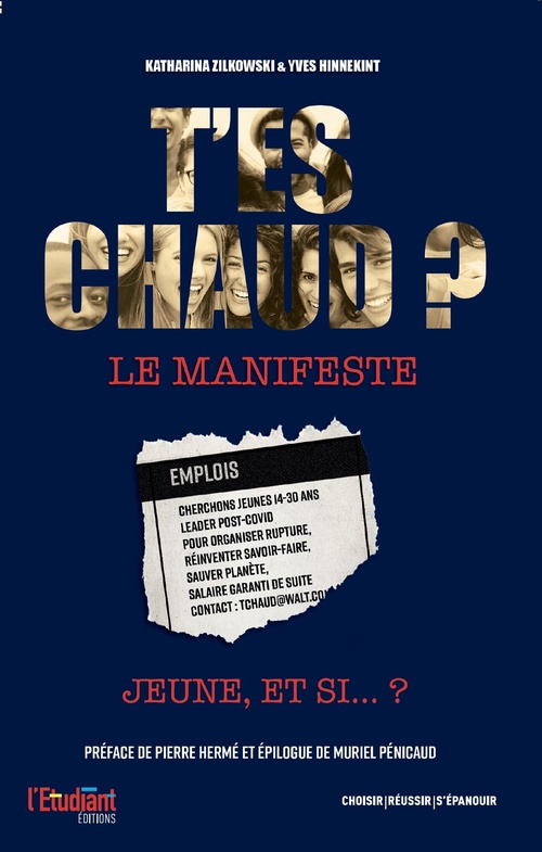 ebook cover of T'es chaud ? - Le manifeste - Jeune, et si... ?, by Muriel Pénicaud, Yves Hinnekint, Katharina Zilkowski, Pierre Hermé