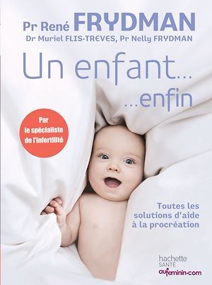 Couverture ebook de Un enfant... enfin, de Muriel Flis-Trèves, René Frydman, Nelly Frydman