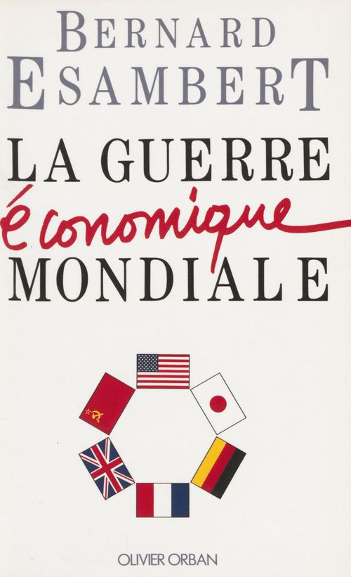 Couverture ebook de La Guerre économique mondiale, de Bernard Esambert