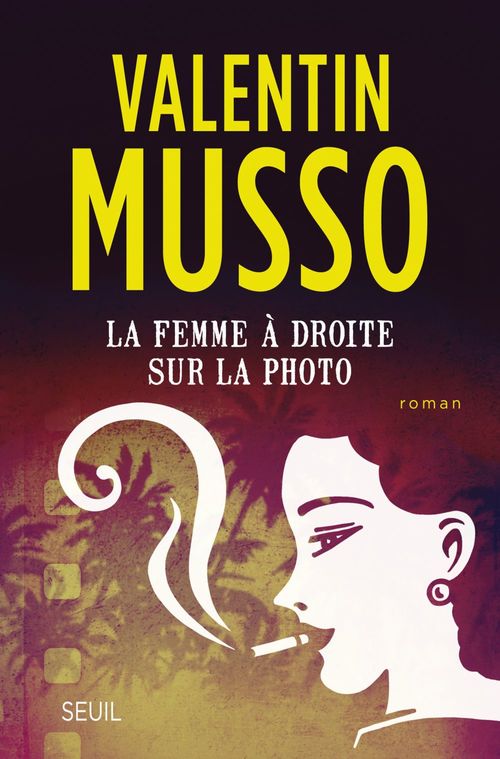 Couverture ebook de La femme à droite sur la photo, de Valentin Musso