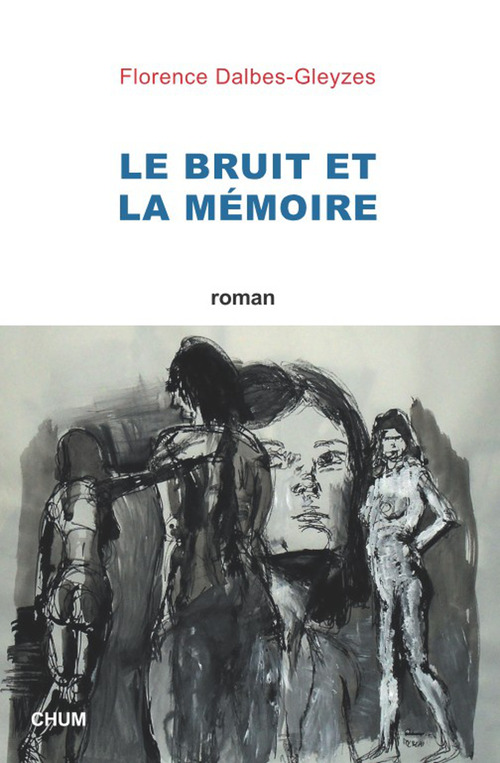 Couverture ebook de Le bruit et la mémoire, de Florence Dalbes-gleyzes