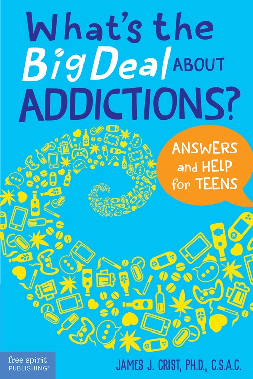 ebook cover of What's the Big Deal About Addictions?, by James J. Crist