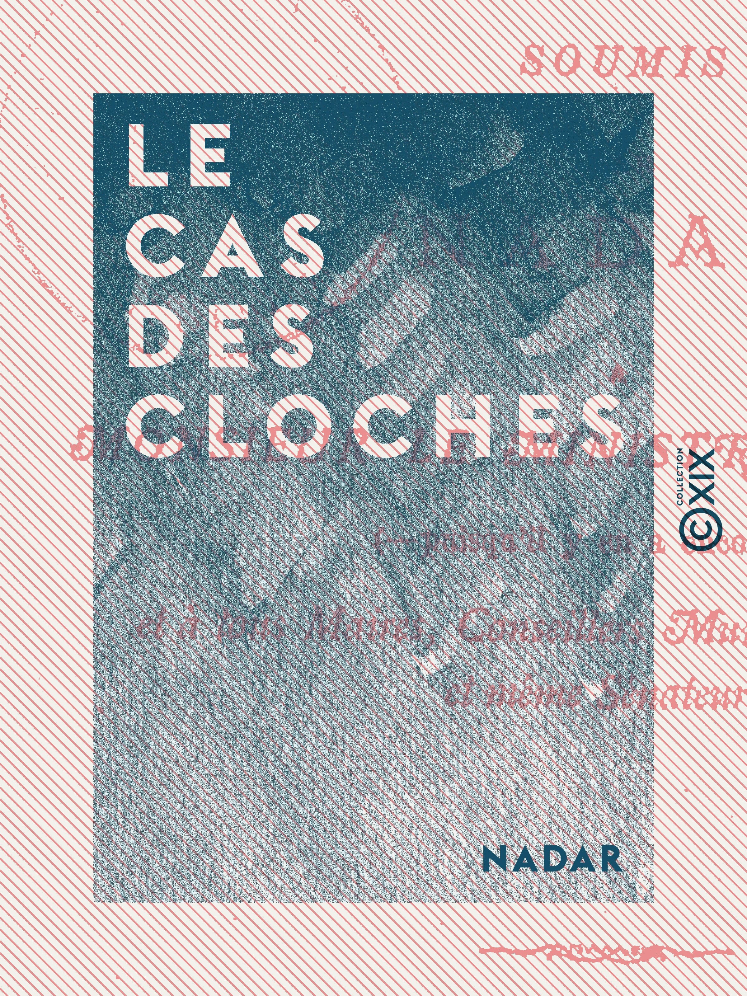 Couverture ebook de Le Cas des cloches, de Nadar Pierre Audet