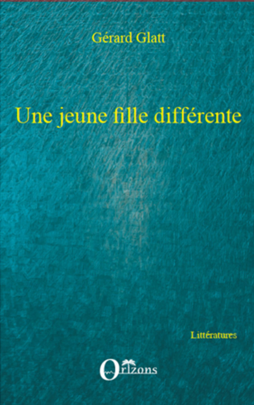Couverture ebook de Une jeune fille différente, de Gérard Glatt