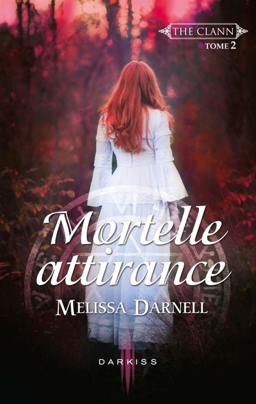 Couverture ebook de Mortelle attirance, de Melissa Darnell