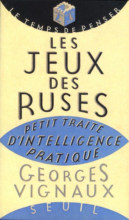 Couverture ebook de Les Jeux des ruses. Petit traité d'intelligence pratique, de Georges Vignaux