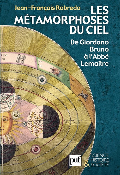 Couverture ebook de Les métamorphoses du ciel : De Giordano Bruno à l'Abbé Lemaître, de Jean-François Robredo