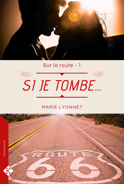 ebook cover of Si je tombe... - Sur la route T1, by Marie Lyonnet