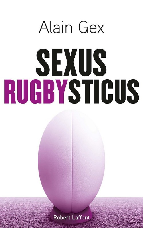 ebook cover of Sexus Rugbysticus, by Alain Gex