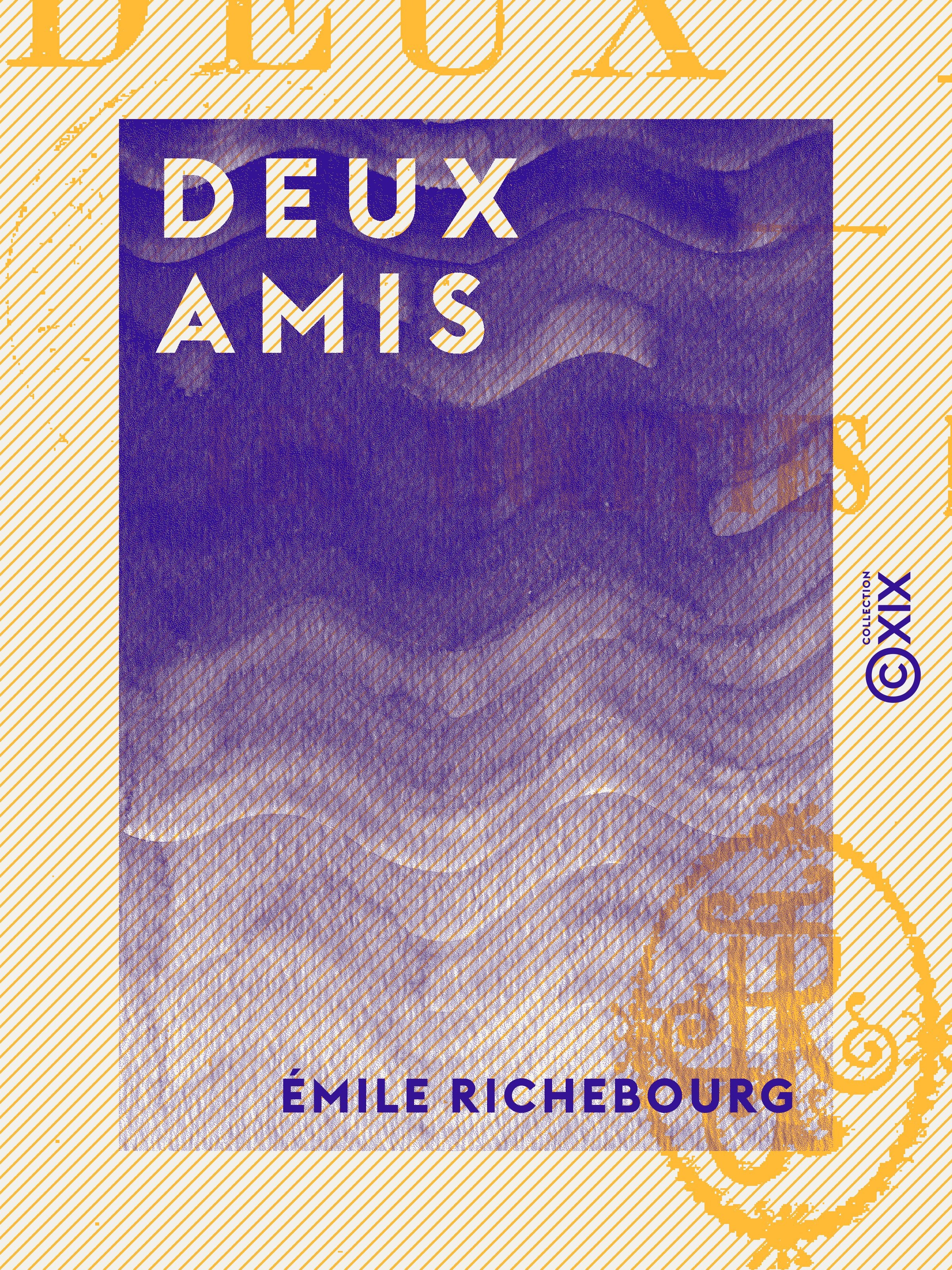ebook cover of Deux amis, by Emile Richebourg