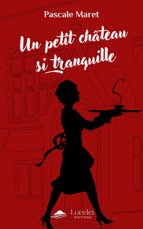 ebook cover of Un petit château si tranquille, by Pascale Maret