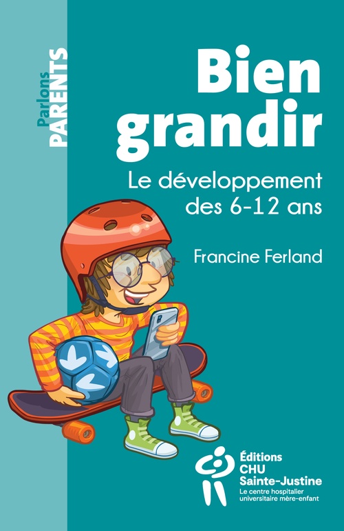 Couverture ebook de Bien grandir - Le développement des 6-12 ans, de Francine Ferland