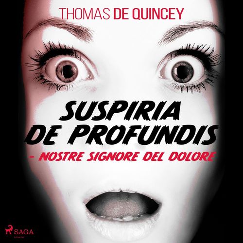 audiobook cover of Suspiria De Profundis - Nostre Signore del Dolore, by Thomas  De Quincey