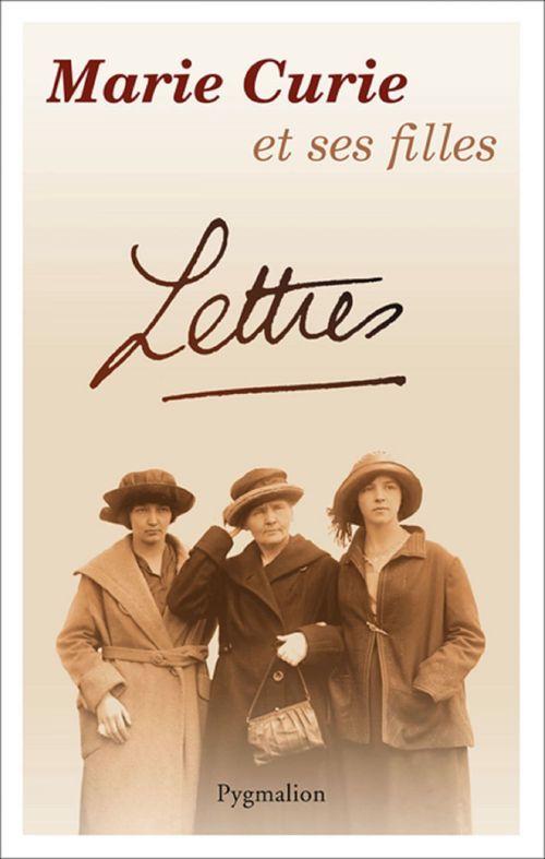ebook cover of Marie Curie et ses filles : Lettres tendres, by Hélène Langevin-Joliot