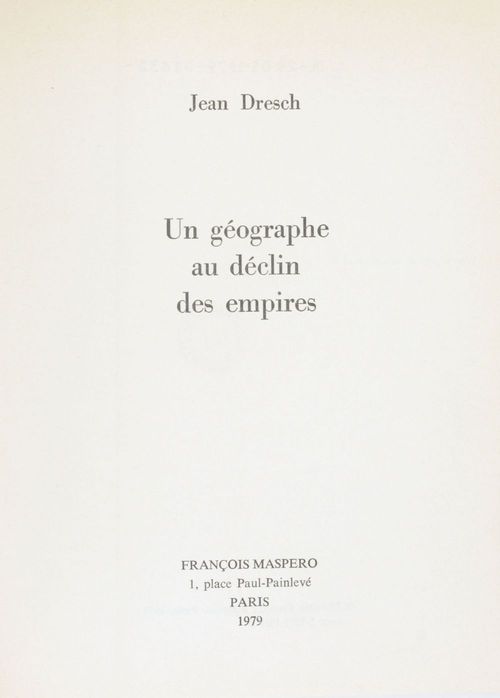 ebook cover of Un géographe au déclin des empires, by Jean Dresch