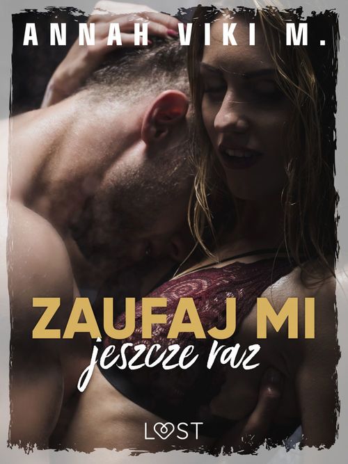 Couverture ebook de Zaufaj mi jeszcze raz - Dark Erotica, de Annah Viki M.