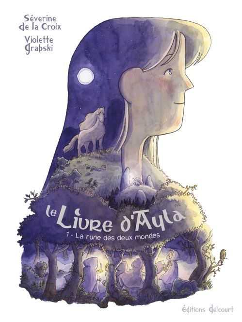 ebook cover of Le Livre d'Ayla T01 - La Rune des deux mondes, by Séverine De La Croix