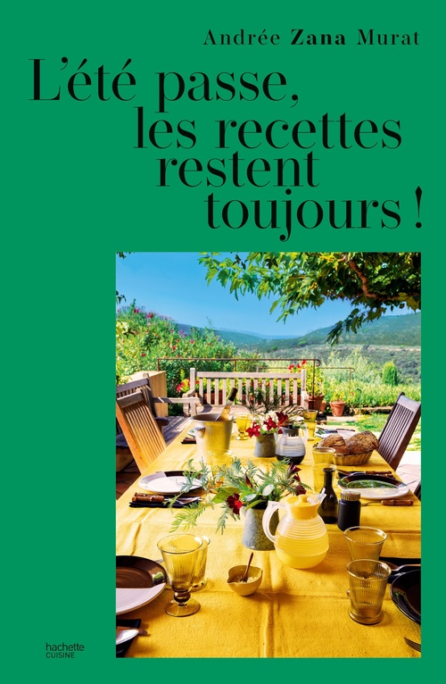 Couverture ebook de L'été passe, les recettes restent toujours !, de Andrée Zana Murat