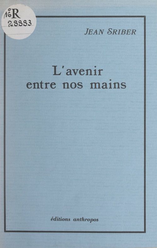 Couverture ebook de L'avenir entre nos mains, de Jean Sriber