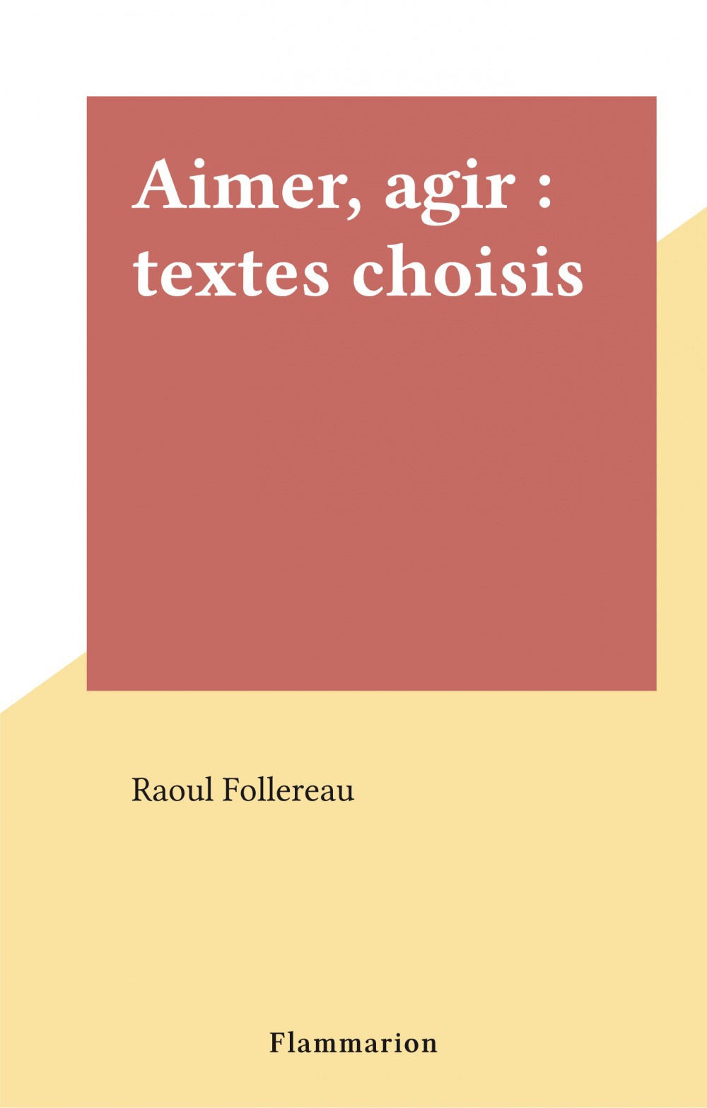 Couverture ebook de Aimer, agir : textes choisis, de Raoul Follereau