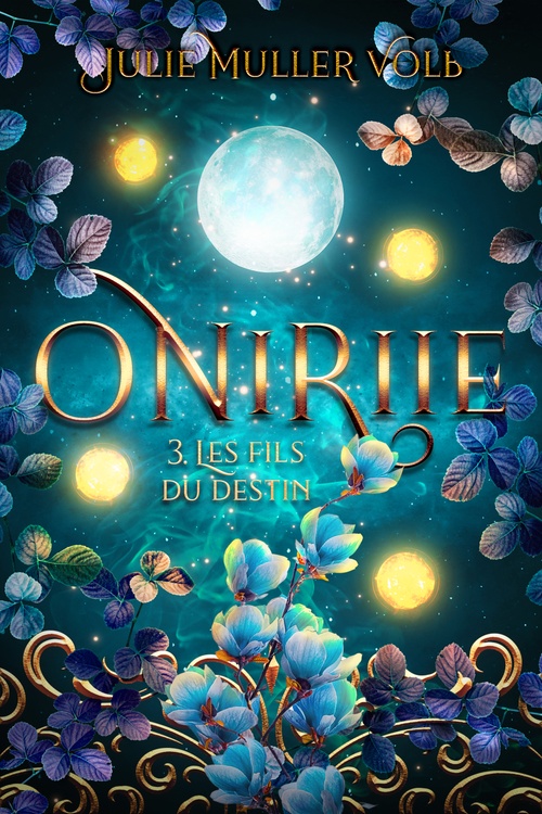 ebook cover of Oniriie 3 - Les fils du destin, by Julie Muller Volb