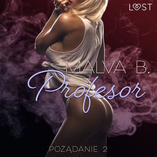 Couverture audiobook de Pozadanie 2: Profesor - opowiadanie erotyczne, de Malva B