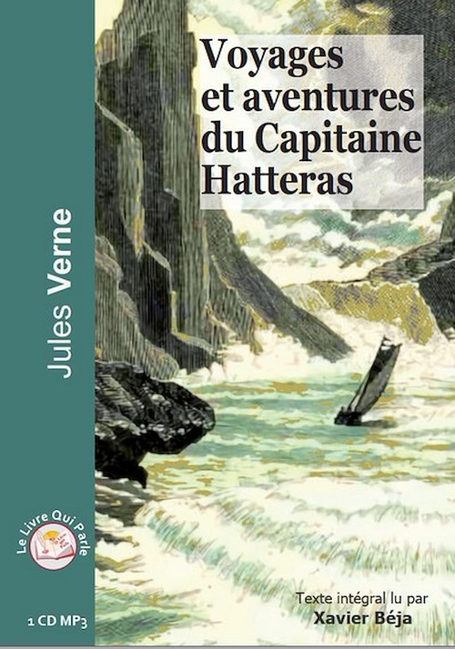 audiobook cover of Voyages et aventures du Capitaine Hatteras, by Jules Verne, Xavier Beja