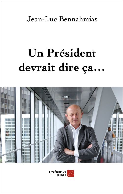 ebook cover of Un Président devrait dire ça..., by Jean-luc Bennahmias