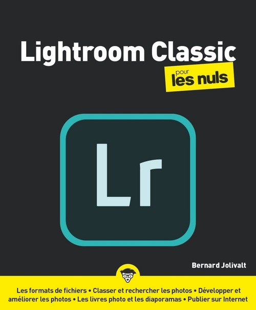 Couverture ebook de Lightroom CC Pour les Nuls, nelle éd., de Bernard Jolivalt