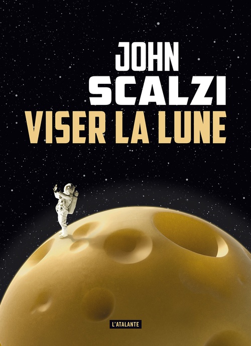 ebook cover of Viser la lune, by John Scalzi
