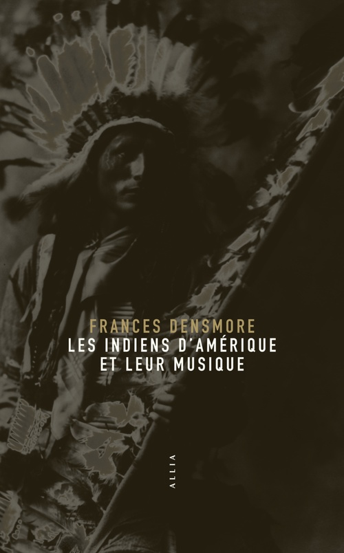 ebook cover of Les Indiens d'Amérique et leur musique, by Frances Densmore, Julien Besse