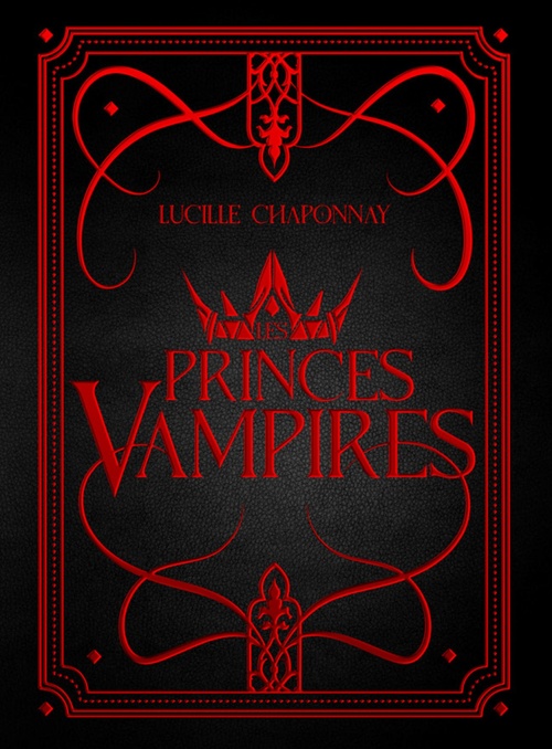 ebook cover of Les Princes Vampires Intégrale, by Lucille Chaponnay