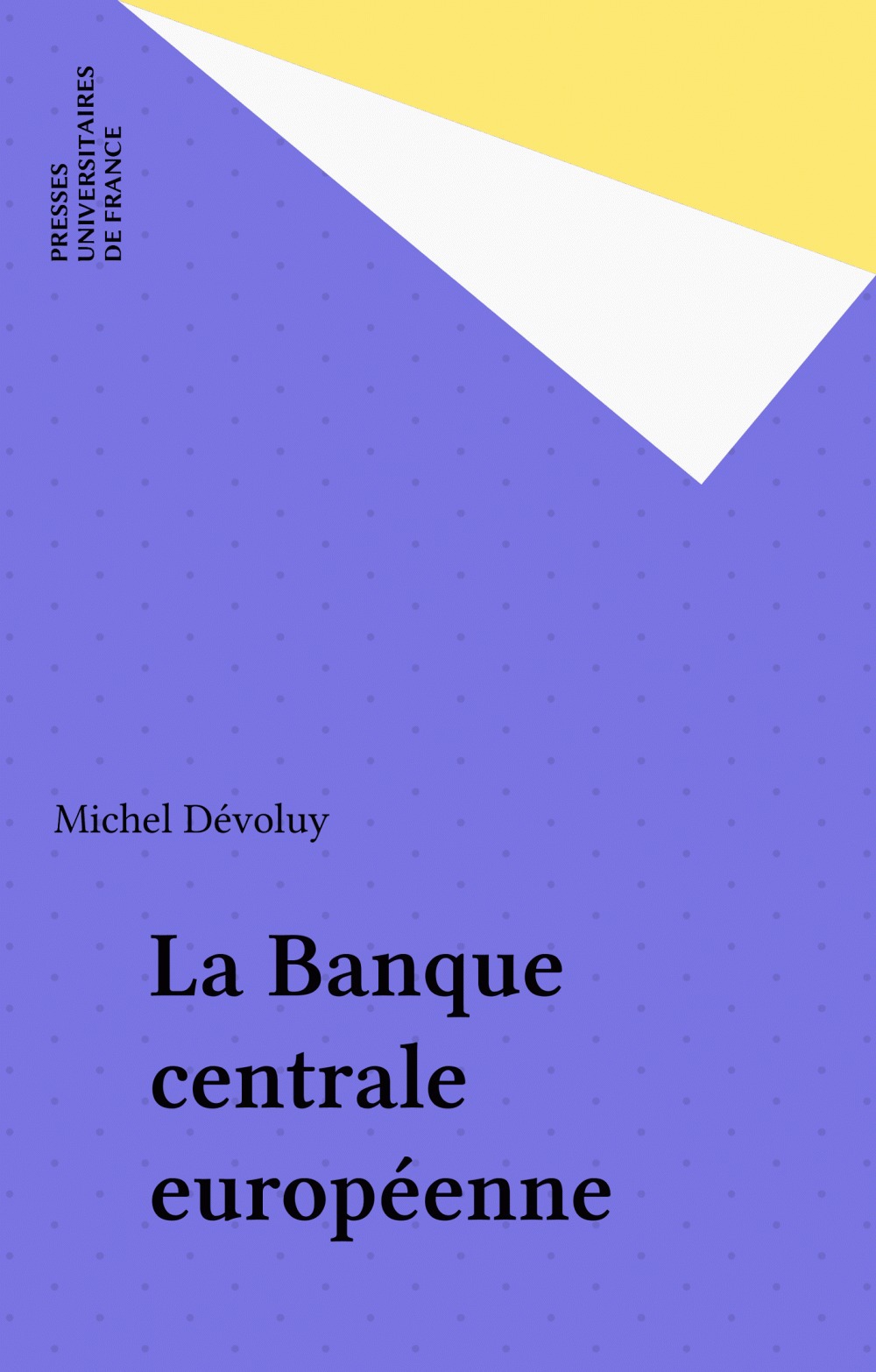 ebook cover of La Banque centrale européenne, by Michel Devoluy