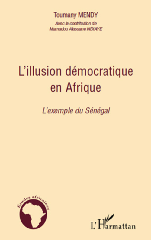 Couverture ebook de L'illusion démocratique en Afrique, de Toumany Mendy