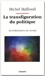 ebook cover of La transfiguration du politique, by Michel Maffesoli