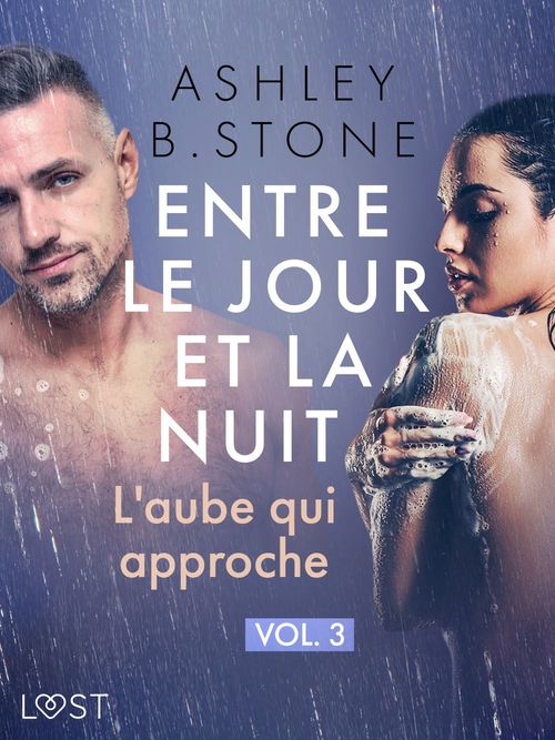 Couverture ebook de Entre le jour et la nuit 3 : L'aube qui approche - Une nouvelle érotique, de Ashley B. Stone