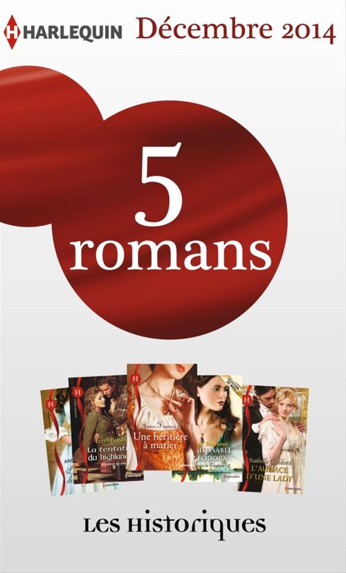Couverture ebook de 5 romans inédits Les Historiques (n°649 à 653 - décembre 2014), de Collectif