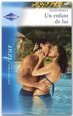 Couverture ebook de Un enfant de lui (Harlequin Azur), de Trish Morey