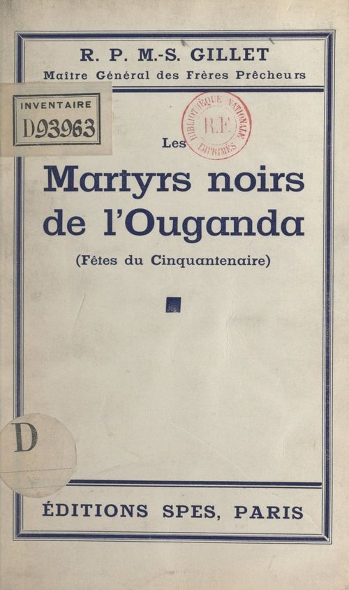 ebook cover of Les martyrs noirs de l'Ouganda (fêtes du Cinquantenaire), by Martin Stanislas Gillet