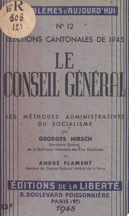 ebook cover of Le Conseil Général : élections cantonales de 1945, by Andre Flament, Georges Hirsch