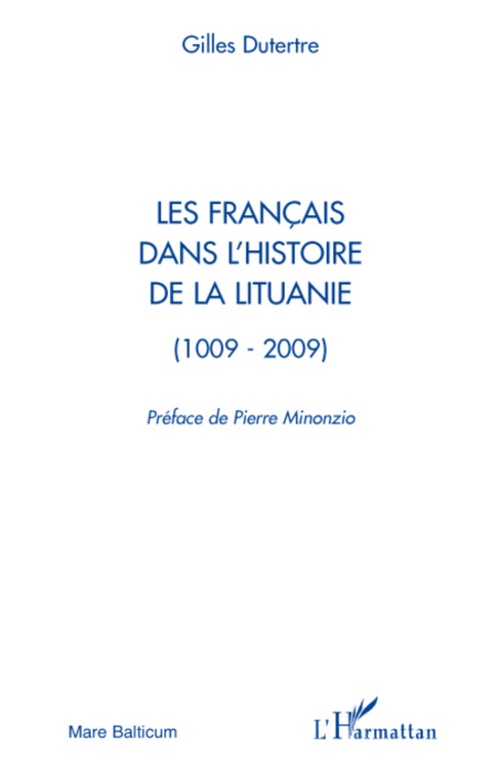 Couverture ebook de Les Français dans l'histoire de la Lituanie, de Gilles Dutertre