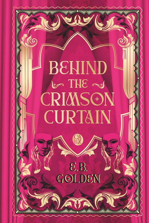 Couverture ebook de Behind the Crimson Curtain (Tome 1), de E. B. Golden