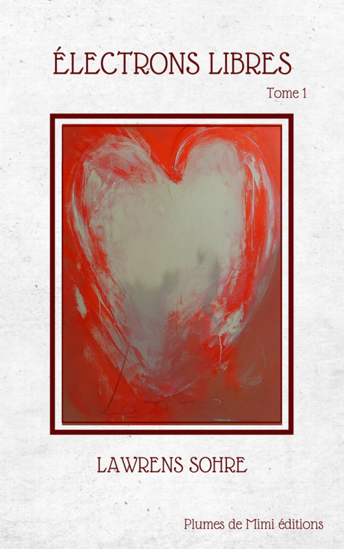 ebook cover of Électrons libres, by Lawrens Sohre