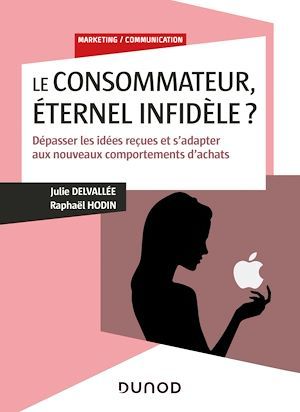 Couverture ebook de Le consommateur, éternel infidèle?, de Julie Delvallée, Raphaël Hodin