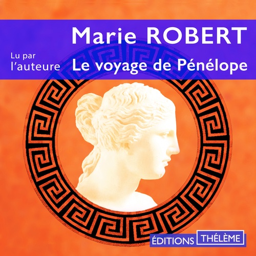 Couverture audiobook de Le voyage de Pénélope. Une odyssée de la pensée, de Marie Robert