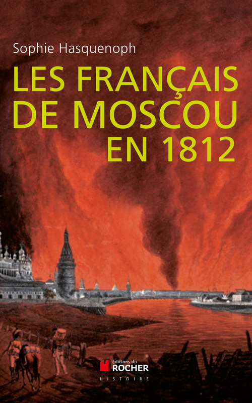 ebook cover of Les français de Moscou en 1812, by Sophie Hasquenoph