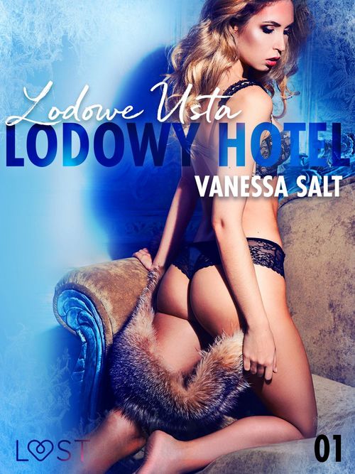 Couverture ebook de Lodowy Hotel 1: Lodowe Usta - Opowiadanie erotyczne, de Vanessa Salt