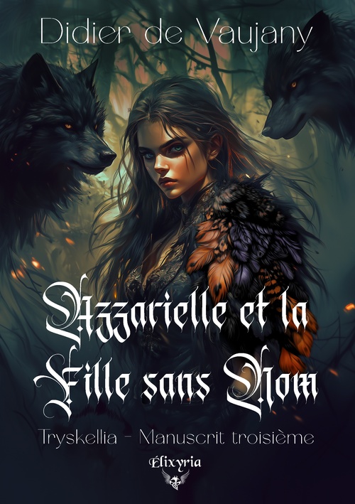 ebook cover of Tryskellia - 3 - Azzarielle et la Fille Sans Nom, by Didier De Vaujany