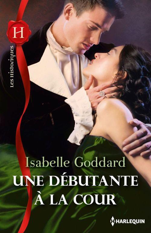 ebook cover of Une débutante à la cour, by Isabelle Goddard
