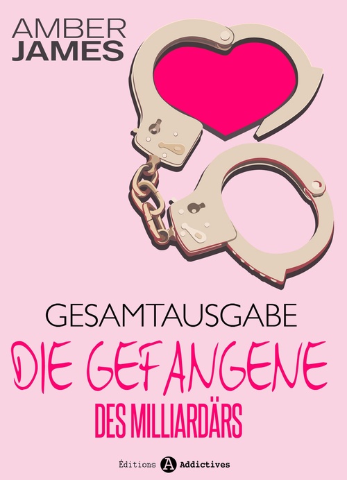 Couverture ebook de Die Gefangene des Milliardärs, de Amber James